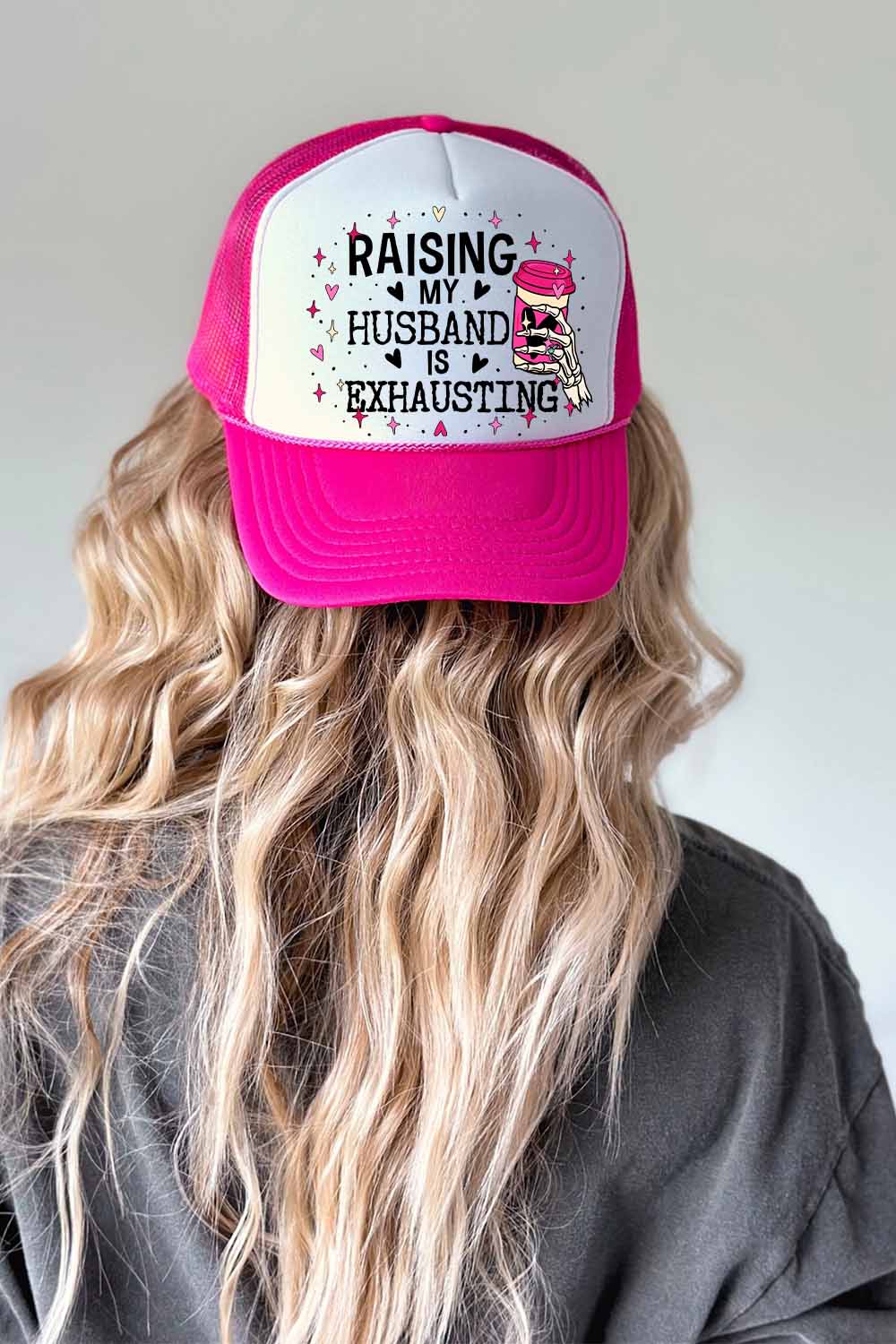 Trucker Hat ,  Raising My Husband